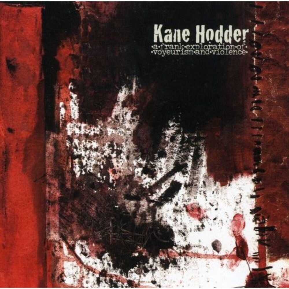 Kane Hodder - Frank Exploration Of Voyeurism and Violence   CD